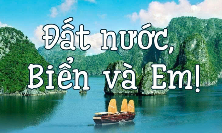 Đất nước, Biển v&agrave; Em!